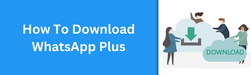 WhatsApp Plus Download